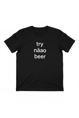 Try Nãao Beer T-Shirt - Black Fashion for Beer Lovers
