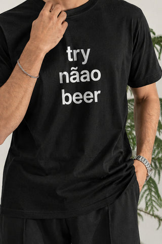 Try Nãao Beer T-Shirt - Black Fashion for Beer Lovers Ecowear Store