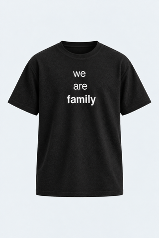 We Are Family T-Shirt — front studio view